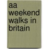 Aa Weekend Walks In Britain door Automobile Legal Association