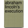 Abraham Lincoln's Execution door John Chandler Griffin