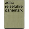 Adac Reiseführer Dänemark by Alexander Jürgens