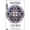 Adam Baum and the Jew Movie by Daniel Goldfarb