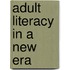 Adult Literacy In A New Era