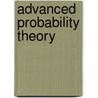 Advanced Probability Theory door Janos Galambos