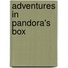 Adventures In Pandora's Box by Bw Bever