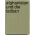 Afghanistan Und Die Taliban