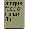 Afrique Face A L'Islam (L') door Jean-Paul Ngoupande