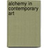 Alchemy In Contemporary Art