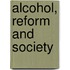Alcohol, Reform And Society