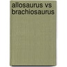 Allosaurus Vs Brachiosaurus door Michael O'Hearn