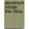 Aluminum Nitride Thin Films door Charlee Fansler