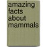 Amazing Facts About Mammals
