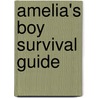Amelia's Boy Survival Guide door Marissa Moss