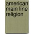 American Main Line Religion