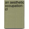 An Aesthetic Occupation- Cl by Daniel Monk