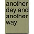 Another Day and Another Way