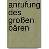 Anrufung des Großen Bären by Ingeborg Bachmann