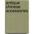 Antique Chinese Accessories