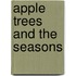 Apple Trees And The Seasons
