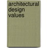 Architectural Design Values door Frederic P. Miller