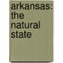 Arkansas: The Natural State