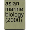 Asian Marine Biology (2000) door Brian Morton