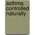 Asthma Controlled Naturally