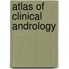 Atlas of Clinical Andrology door Saad Dean Hafez