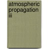Atmospheric Propagation Iii by G. Charmaine Gilbreath
