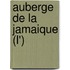 Auberge De La Jamaique (L')