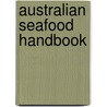 Australian Seafood Handbook door P.R. Last