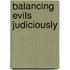 Balancing Evils Judiciously