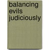 Balancing Evils Judiciously door Z. Kingsley