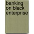 Banking on Black Enterprise