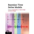 Bayesian Time Series Models