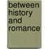 Between History And Romance