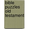 Bible Puzzles Old Testament by Doris Mueller