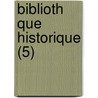 Biblioth Que Historique (5) door Sic Diodorus