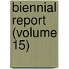 Biennial Report (Volume 15) door Kansas State Historical Society