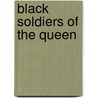 Black Soldiers Of The Queen door P.S. Thompson