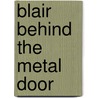 Blair Behind The Metal Door door Crystal Ann Haney