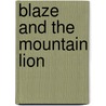 Blaze and the Mountain Lion by C.W. Anderson