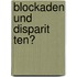 Blockaden Und Disparit Ten?