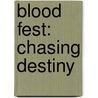 Blood Fest: Chasing Destiny door Pepper O'Neal