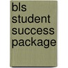 Bls Student Success Package by Robert C. Krause