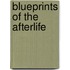 Blueprints Of The Afterlife