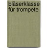 Bläserklasse für Trompete door Norbert Engelmann