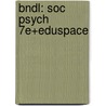Bndl: Soc Psych 7e+Eduspace by Saul M. Kassin