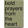 Bold Prayers From The Heart door Jean Maalouf