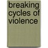 Breaking Cycles Of Violence
