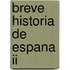 Breve Historia De Espana Ii