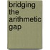 Bridging the Arithmetic Gap